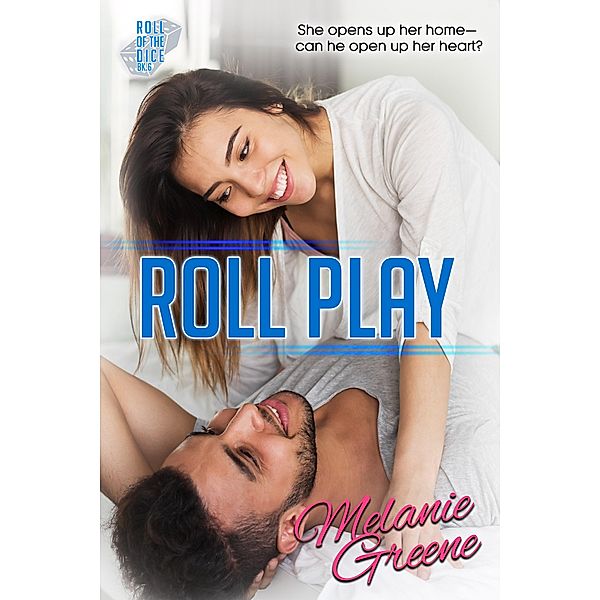 Roll Play (Roll of the Dice, #6) / Roll of the Dice, Melanie Greene