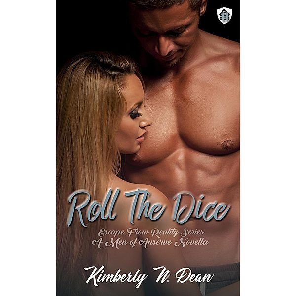 Roll the Dice (Men of Anserve, #1), Kimberly N. Dean