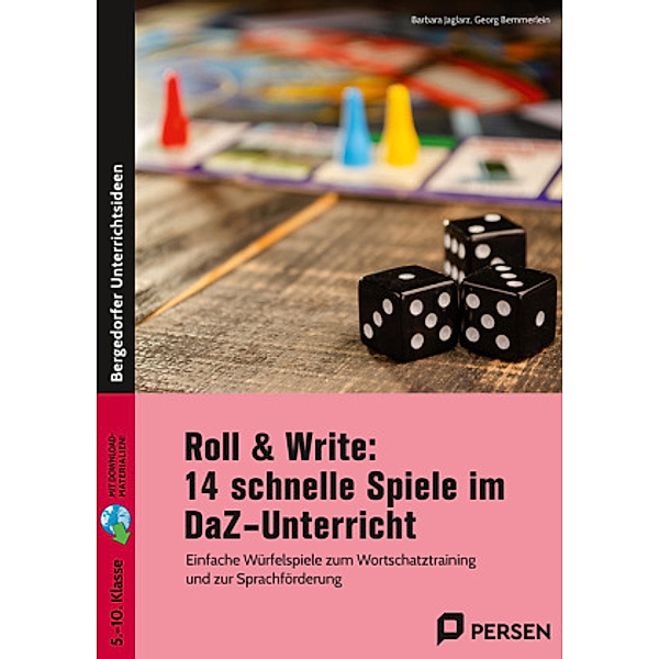 Roll & Write: 14 schnelle Spiele im DaZ-Unterricht, Barbara Jaglarz, Georg Bemmerlein
