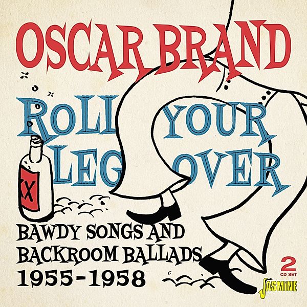 Roll Your Leg Over, Oscar Brand