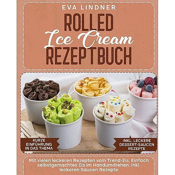 Rolled Ice Cream Rezeptbuch, Eva Lindner