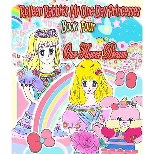 Rolleen Rabbit's My One-Day Princesses Book Four / Rolleen Rabbit Book Collection Bd.7, R. Kong