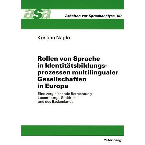 Rollen von Sprache in Identitätsbildungsprozessen multilingualer Gesellschaften in Europa, Kristian Naglo