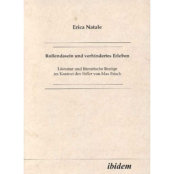 Rollendasein und verhindertes Erleben, Erica Natale