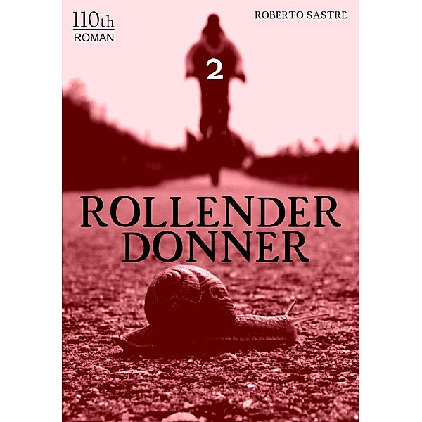 Rollender Donner 2 / Rollender Donner Bd.2, Roberto Sastre