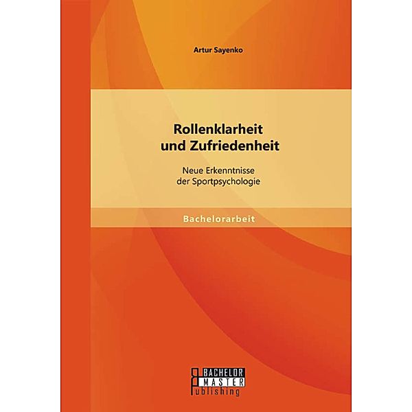 Rollenklarheit und Zufriedenheit: Neue Erkenntnisse der Sportpsychologie, Artur Sayenko