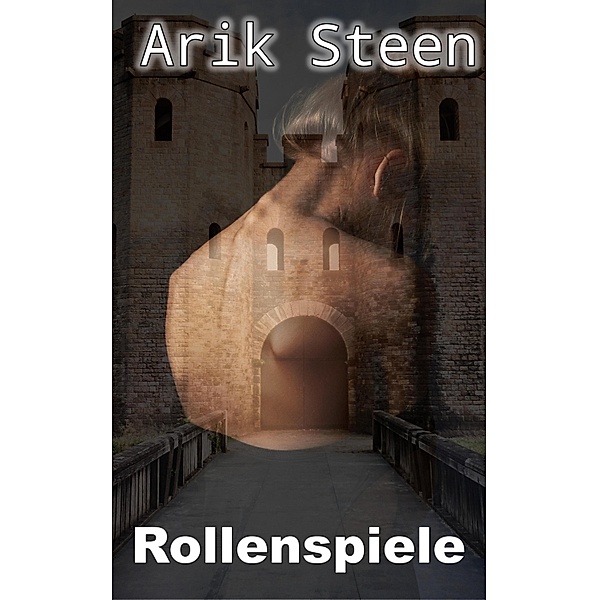 Rollenspiele, Arik Steen