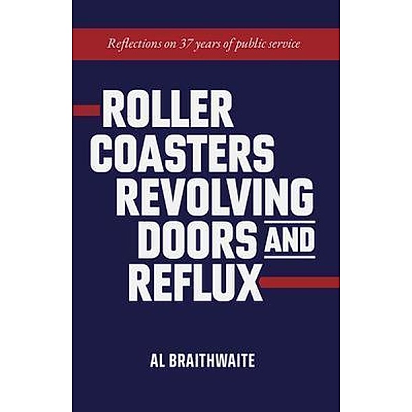 Roller Coasters, Revolving Doors and Reflux, Al Braithwaite