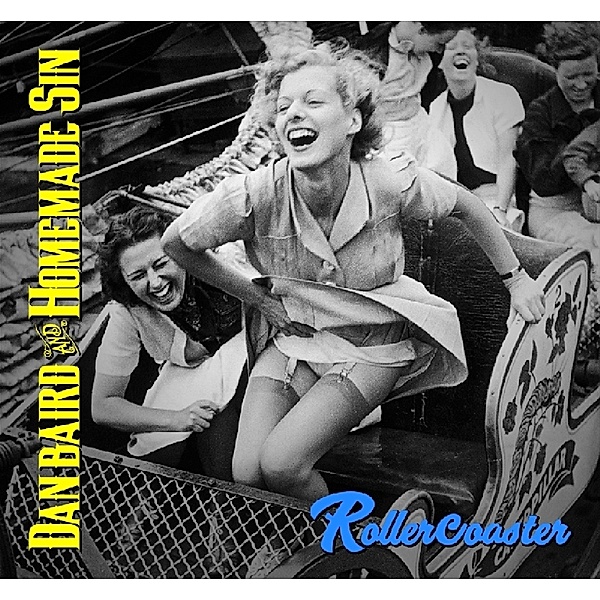 Rollercoaster, Dan Baird & Homemade Sin