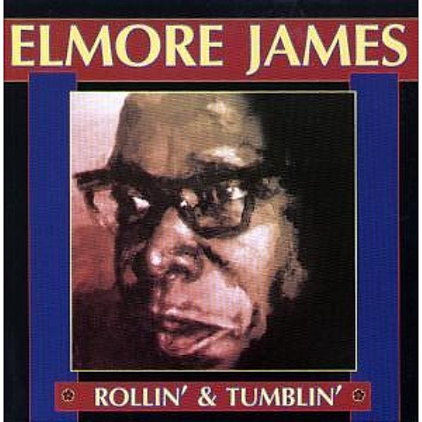 Rollin' Tumblin', Elmore James