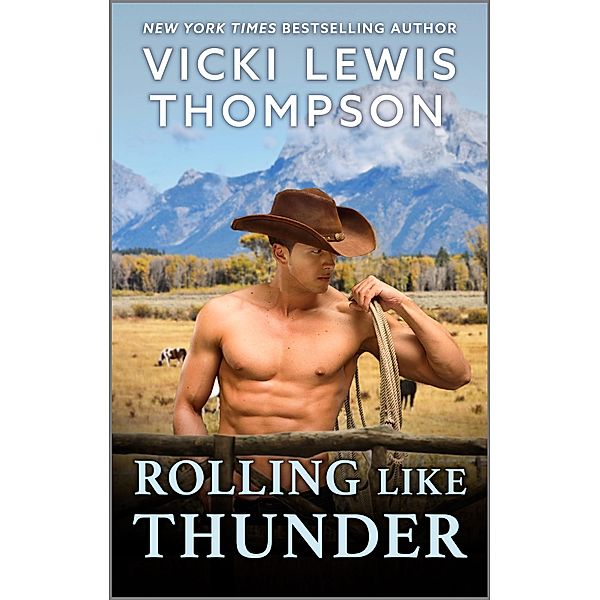 Rolling Like Thunder / Thunder Mountain Brotherhood Bd.3, Vicki Lewis Thompson