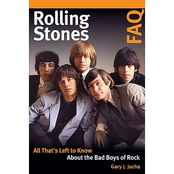 Rolling Stones FAQ, Gary J. Jucha