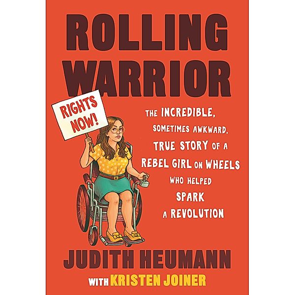 Rolling Warrior, Judith Heumann, Kristen Joiner