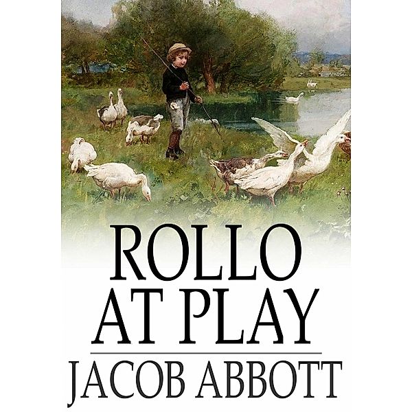 Rollo at Play / The Floating Press, Jacob Abbott