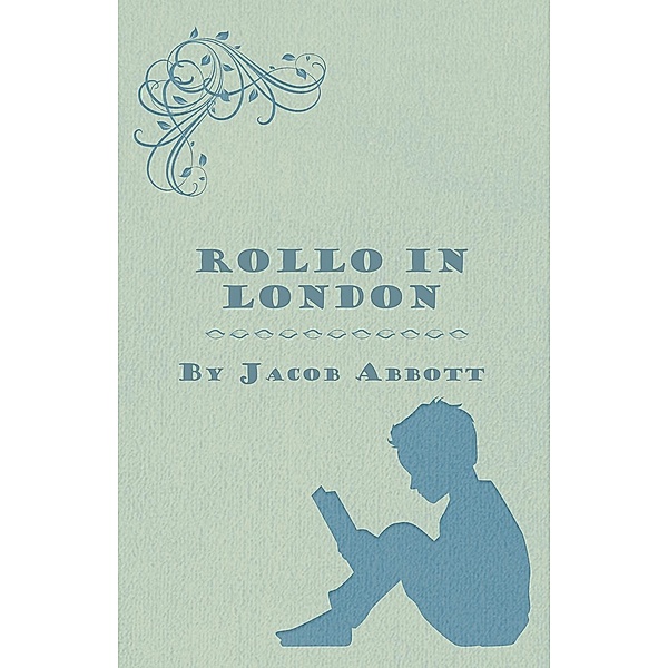 Rollo in London, Jacob Abbott