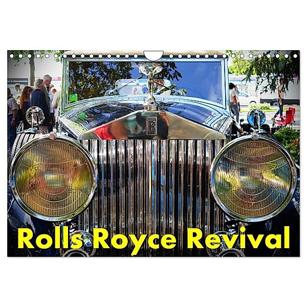 Rolls Royce Revival (Wandkalender 2024 DIN A4 quer), CALVENDO Monatskalender, Arie Wubben