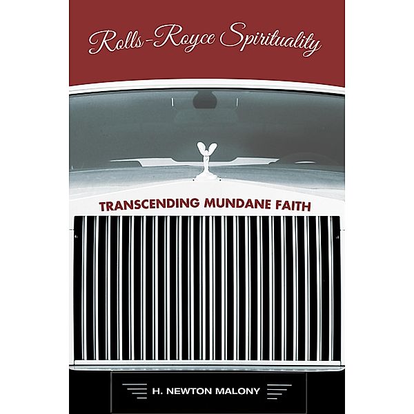 Rolls-Royce Spirituality, H. Newton Malony