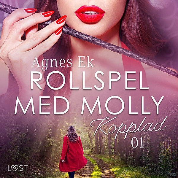 Rollspel med Molly - 1 - Rollspel med Molly 1: Kopplad - erotisk novell, Agnes Ek