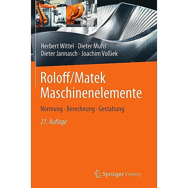 Roloff/Matek Maschinenelemente, Herbert Wittel, Dieter Muhs, Dieter Jannasch, Joachim Voßiek