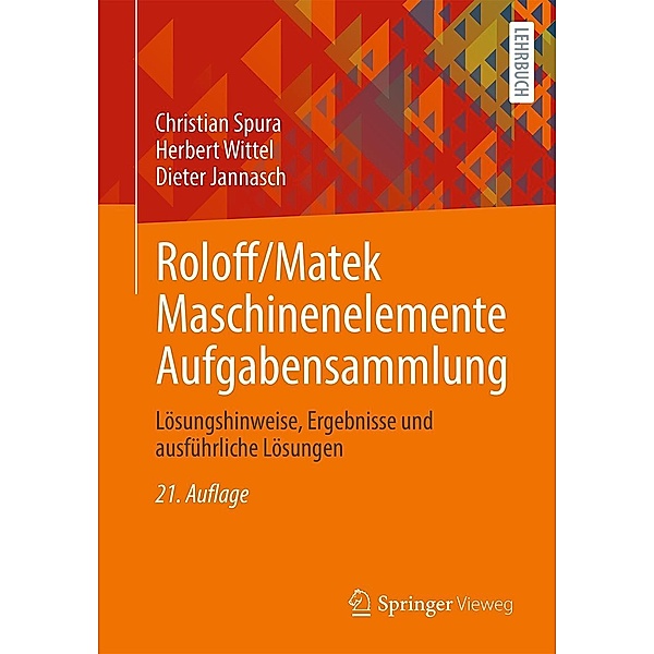 Roloff/Matek Maschinenelemente Aufgabensammlung, Christian Spura, Herbert Wittel, Dieter Jannasch