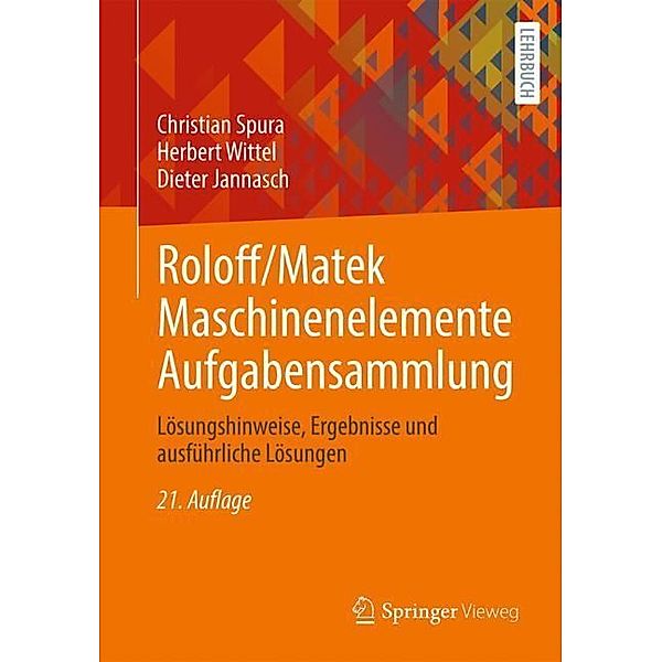 Roloff/Matek Maschinenelemente Aufgabensammlung, Christian Spura, Herbert Wittel, Dieter Jannasch