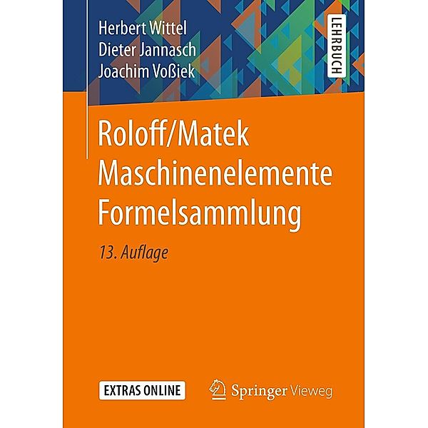 Roloff/Matek Maschinenelemente Formelsammlung, Herbert Wittel, Dieter Jannasch, Joachim Voßiek