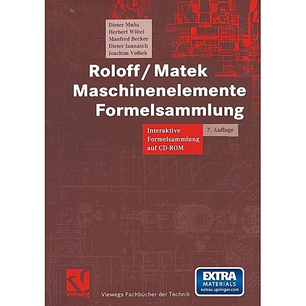 Roloff/Matek Maschinenelemente Formelsammlung / Viewegs Fachbücher der Technik, Dieter Muhs, Herbert Wittel, Manfred Becker, Dieter Jannasch, Joachim Vossiek