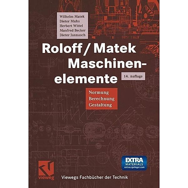 Roloff/Matek Maschinenelemente / Viewegs Fachbücher der Technik, Wilhelm Matek, Dieter Muhs, Herbert Wittel, Manfred Becker, Dieter Jannasch