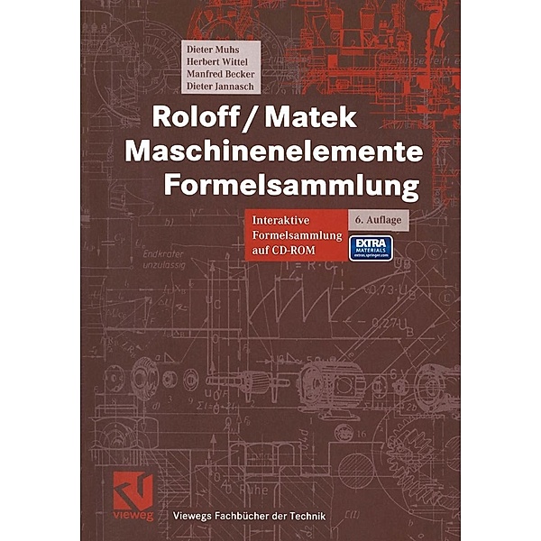 Roloff / Matek Maschinenelemente / Viewegs Fachbücher der Technik, Dieter Muhs, Herbert Wittel, Manfred Becker, Dieter Jannasch