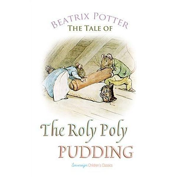 Roly Poly Pudding, Beatrix Potter