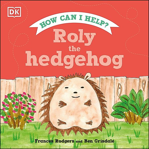Roly the Hedgehog / Roly and Friends, Frances Rodgers