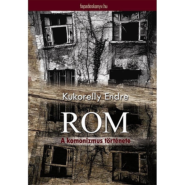 Rom - A komonizmus története, Endre Kukorelly