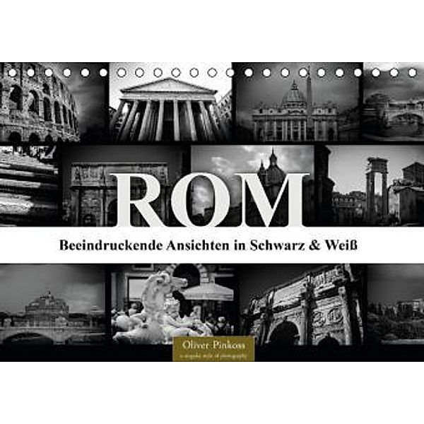 ROM - Ansichten in Schwarz und Weiß (Tischkalender 2015 DIN A5 quer), Oliver Pinkoss