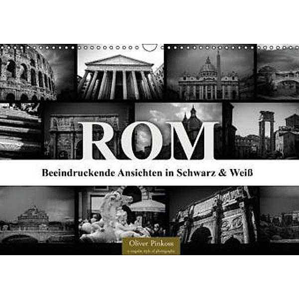 ROM - Ansichten in Schwarz und Weiß (Wandkalender 2015 DIN A3 quer), Oliver Pinkoss