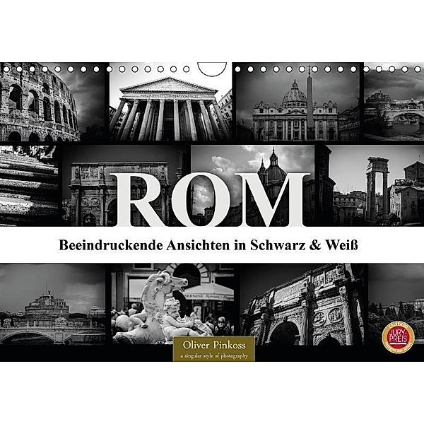 ROM - Ansichten in Schwarz und Weiß (Wandkalender 2017 DIN A4 quer), Oliver Pinkoss