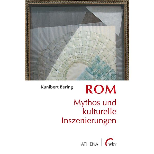 Rom / Artificium Bd.67, Kunibert Bering