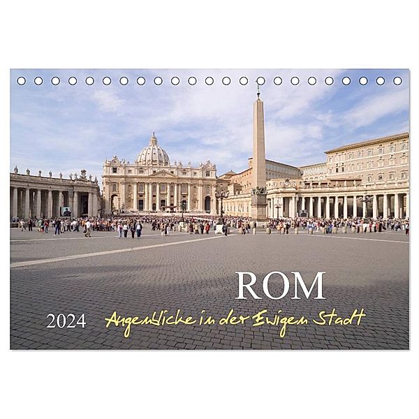 Rom, Augenblicke in der Ewigen Stadt (Tischkalender 2024 DIN A5 quer), CALVENDO Monatskalender, Roland T. Frank