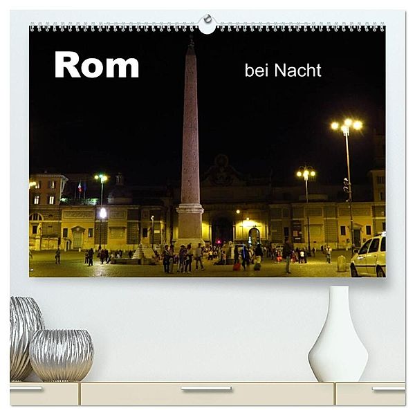 Rom bei Nacht (hochwertiger Premium Wandkalender 2025 DIN A2 quer), Kunstdruck in Hochglanz, Calvendo, Brigitte Dürr