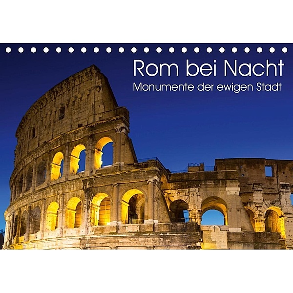 Rom bei Nacht - Monumente der ewigen Stadt (Tischkalender 2020 DIN A5 quer), Juergen Schonnop