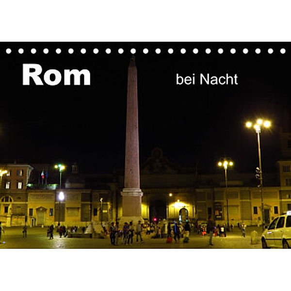 Rom bei Nacht (Tischkalender 2022 DIN A5 quer), Brigitte Dürr