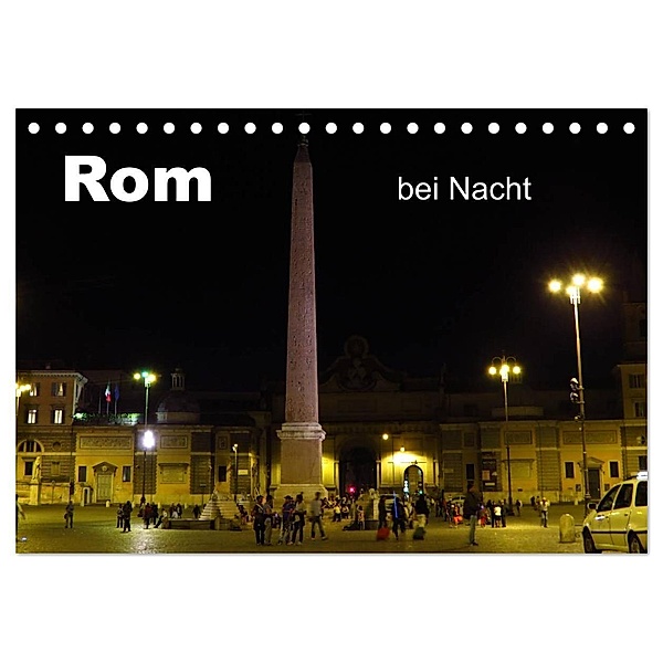 Rom bei Nacht (Tischkalender 2024 DIN A5 quer), CALVENDO Monatskalender, Brigitte Dürr