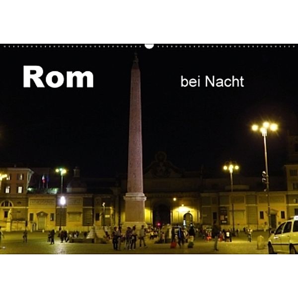 Rom bei Nacht (Wandkalender 2015 DIN A2 quer), Brigitte Dürr