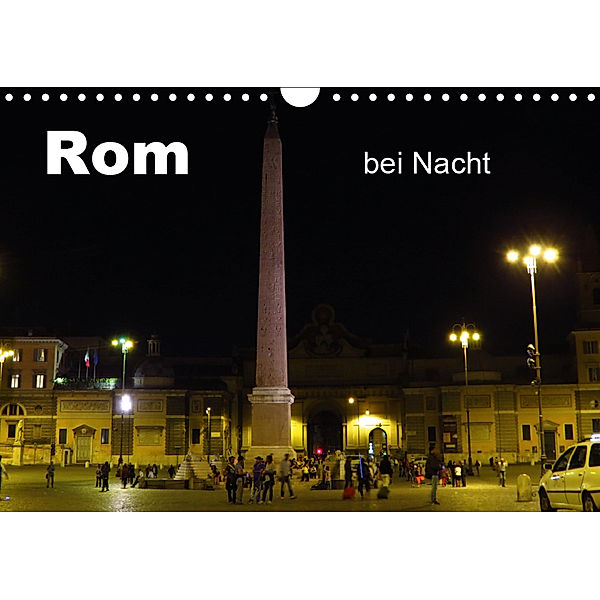 Rom bei Nacht (Wandkalender 2019 DIN A4 quer), Brigitte Dürr