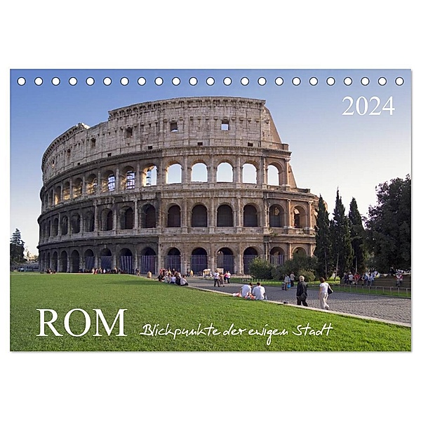 Rom, Blickpunkte der ewigen Stadt. (Tischkalender 2024 DIN A5 quer), CALVENDO Monatskalender, Roland T. Frank