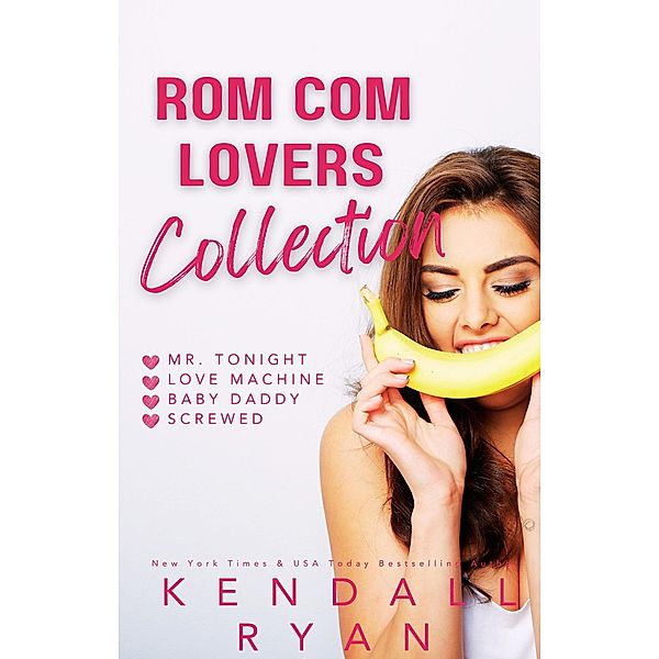 Rom Com Lovers Collection, Kendall Ryan