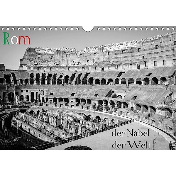Rom - der Nabel der Welt (Wandkalender 2020 DIN A4 quer), Philipp Weber