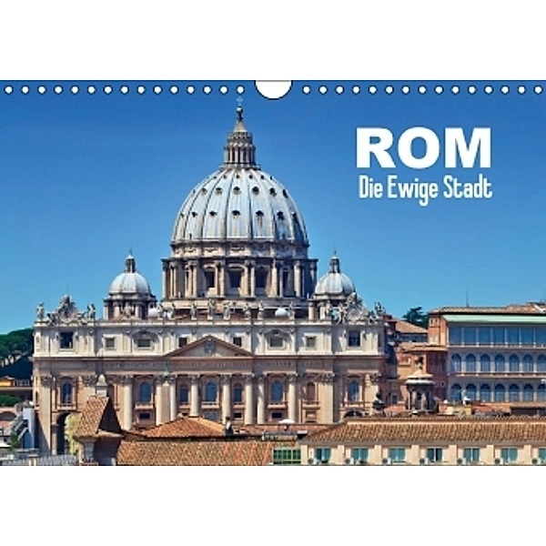 ROM Die Ewige Stadt (Wandkalender 2014 DIN A4 quer), Melanie Viola
