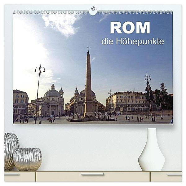 Rom - die Höhepunkte (hochwertiger Premium Wandkalender 2024 DIN A2 quer), Kunstdruck in Hochglanz, Brigitte Dürr