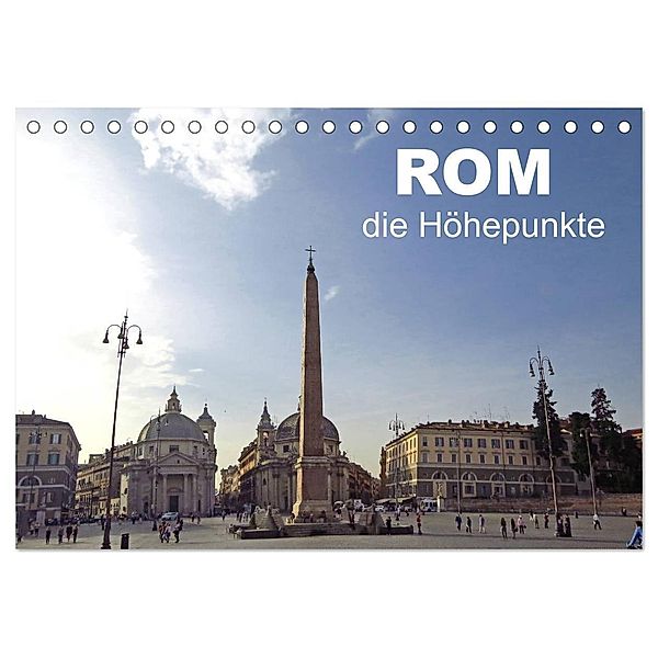Rom - die Höhepunkte (Tischkalender 2024 DIN A5 quer), CALVENDO Monatskalender, Brigitte Dürr