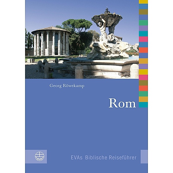 Rom / EVAs Biblische Reiseführer Bd.8, Georg Röwekamp